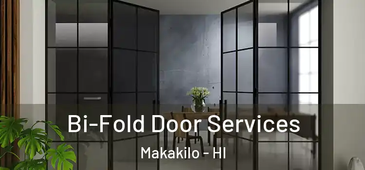 Bi-Fold Door Services Makakilo - HI