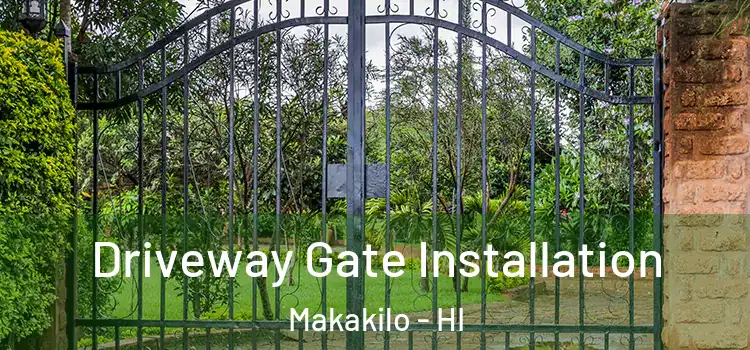 Driveway Gate Installation Makakilo - HI