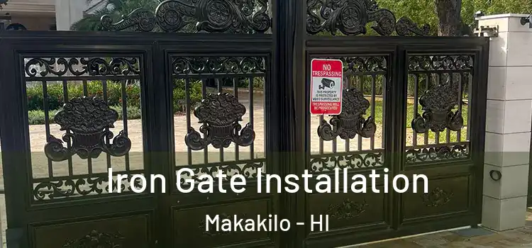 Iron Gate Installation Makakilo - HI
